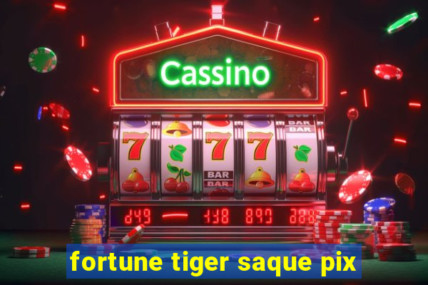 fortune tiger saque pix